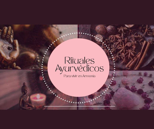 Rituales ayurvédicos para vivir en armonía